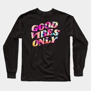 Good Vibes Only Long Sleeve T-Shirt